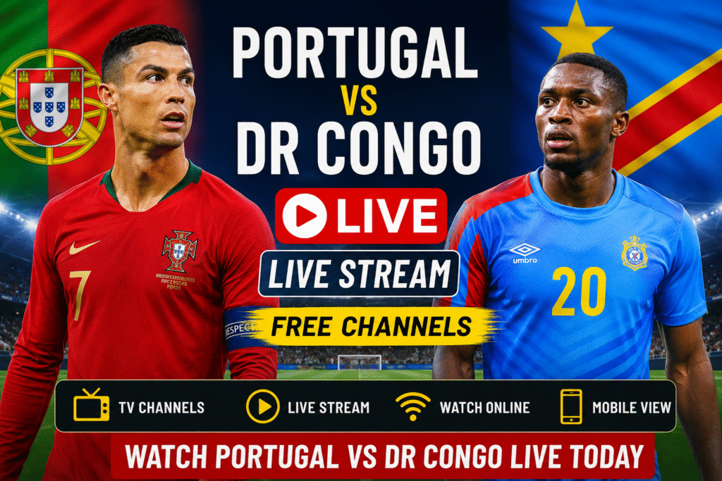 Portugal vs DR Congo Live Stream : Complete Viewing Guide